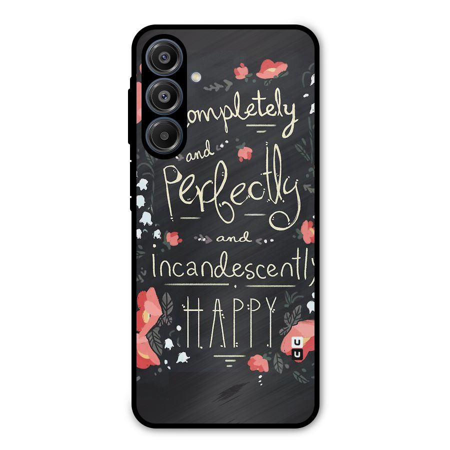 Completely Happy Metal Back Case for Galaxy A16 5G