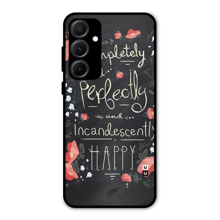 Completely Happy Metal Back Case for Galaxy A35