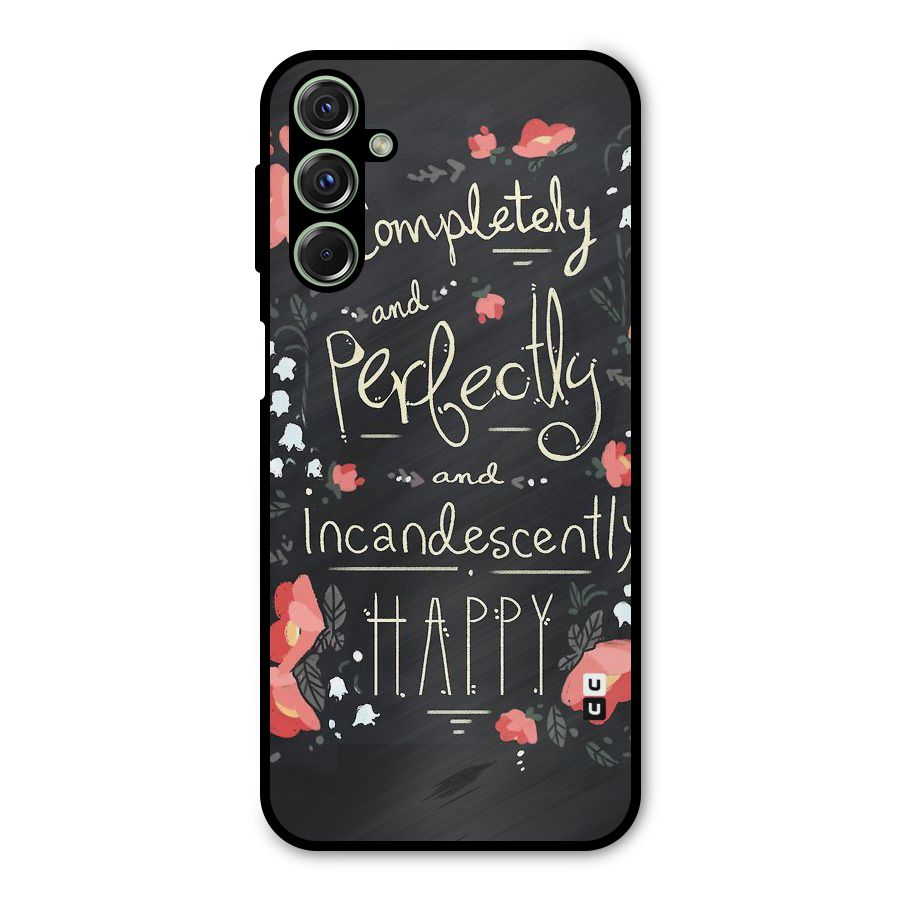 Completely Happy Metal Back Case for Galaxy F34
