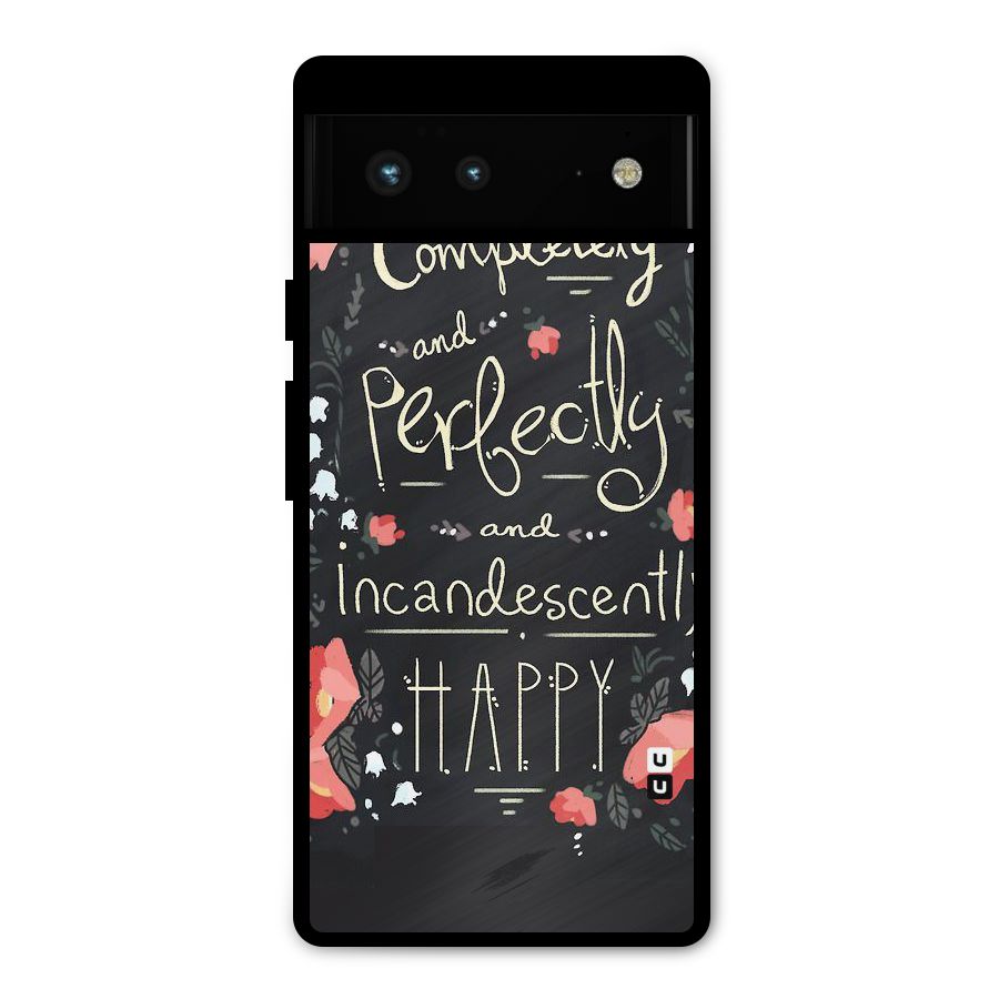 Completely Happy Metal Back Case for Google Pixel 6