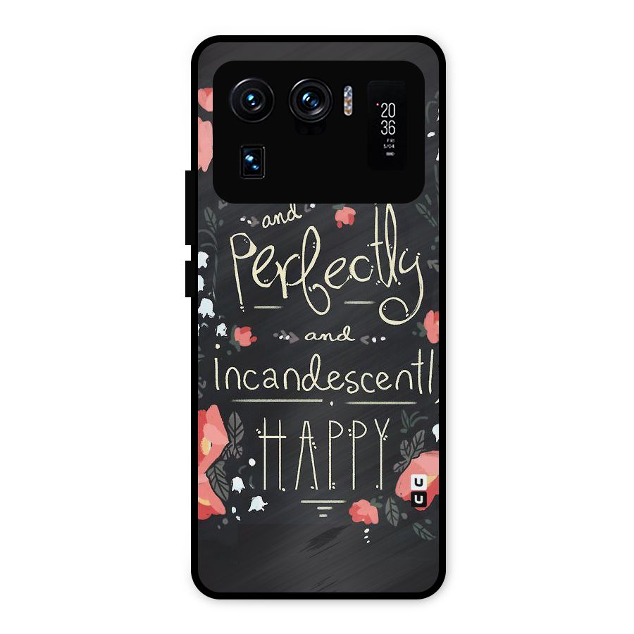 Completely Happy Metal Back Case for Mi 11 Ultra