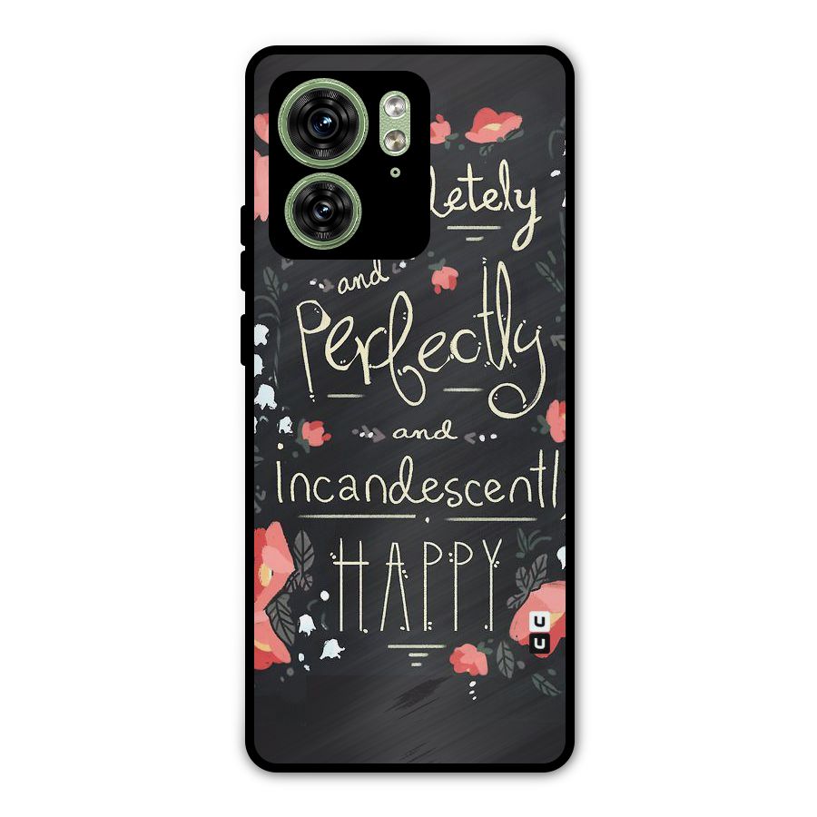 Completely Happy Metal Back Case for Motorola Edge 40 5G