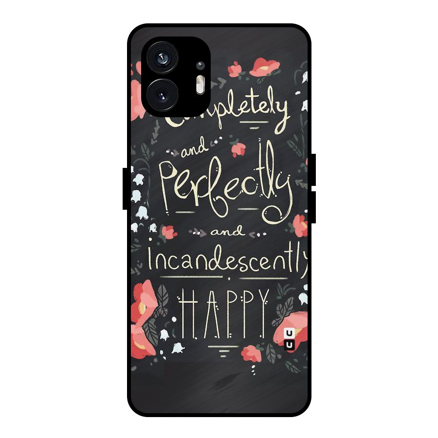 Completely Happy Metal Back Case for Nothing Phone 2