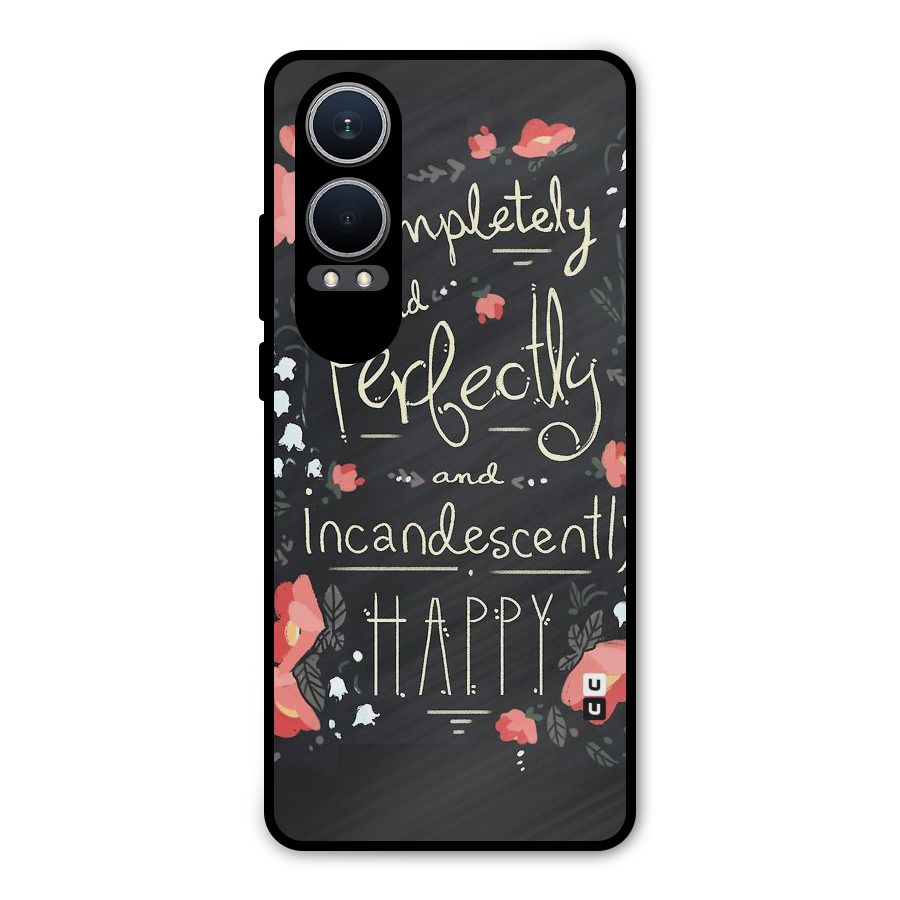 Completely Happy Metal Back Case for OnePlus Nord CE4 Lite