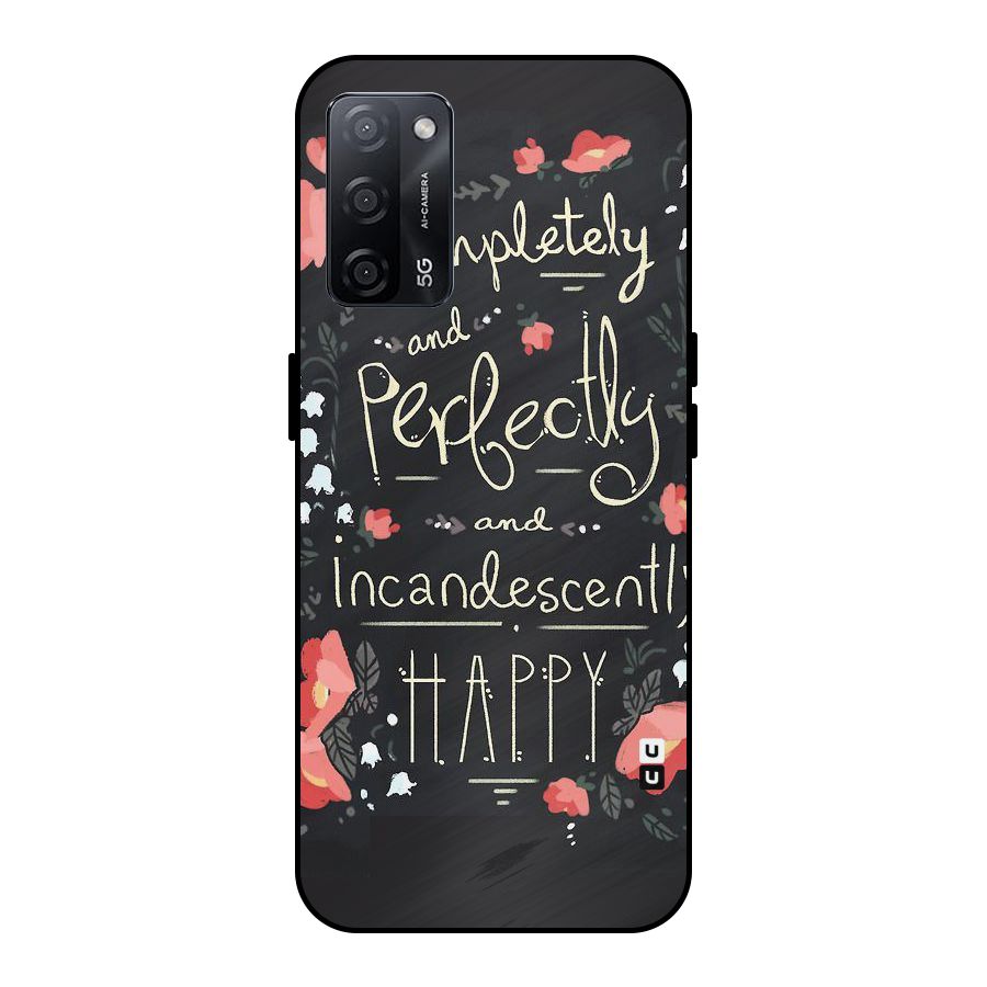 Completely Happy Metal Back Case for Oppo A53s 5G