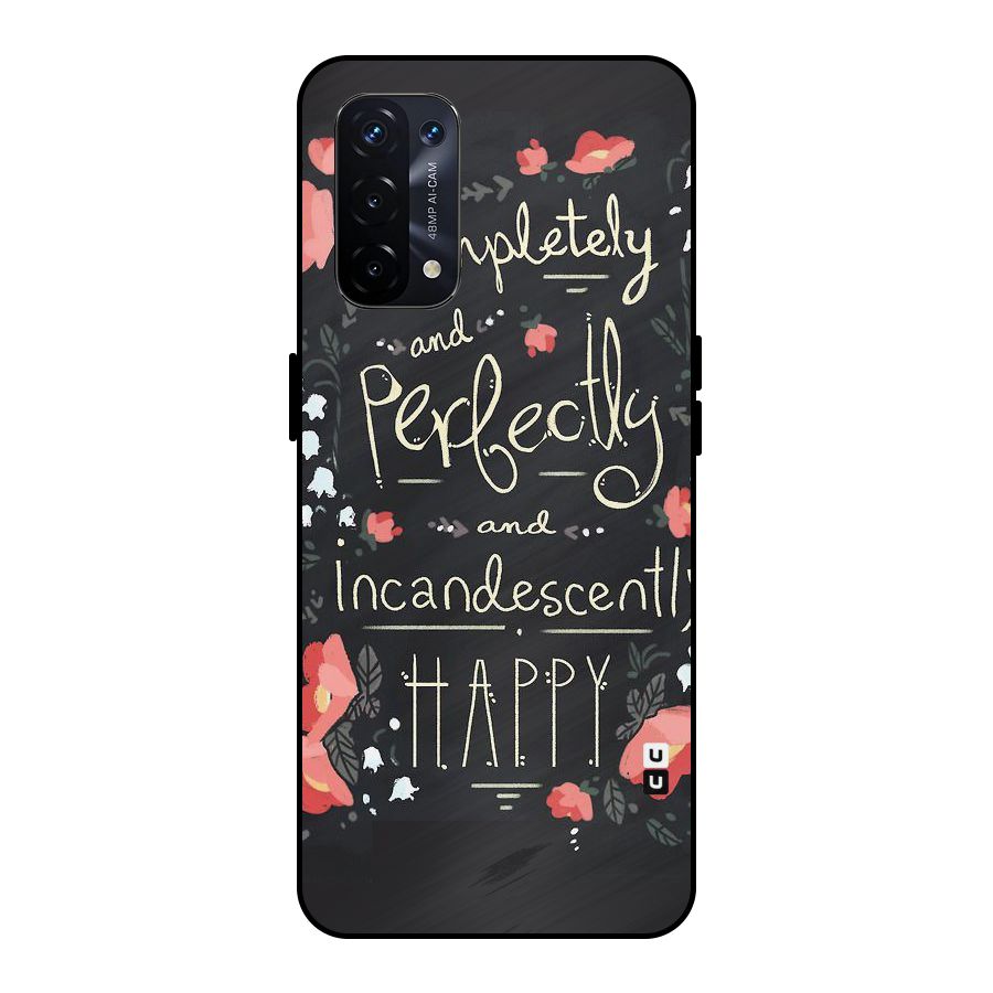 Completely Happy Metal Back Case for Oppo A74 5G