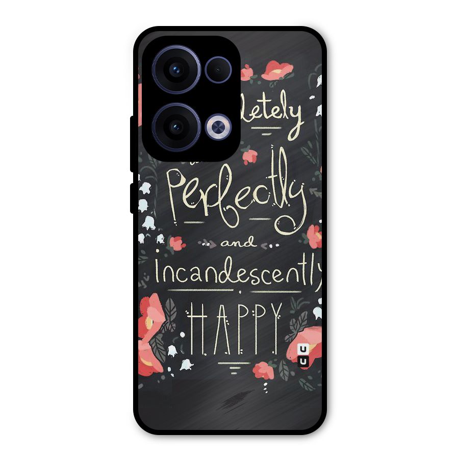Completely Happy Metal Back Case for Oppo Reno13