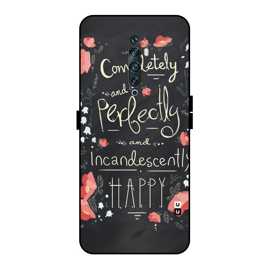 Completely Happy Metal Back Case for Oppo Reno2 Z