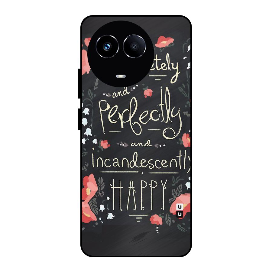 Completely Happy Metal Back Case for Realme 11 5G