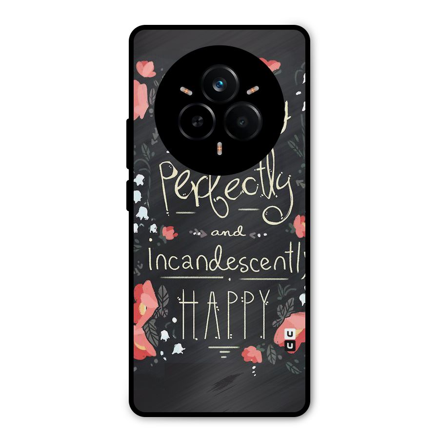 Completely Happy Metal Back Case for Realme 14 Pro Plus