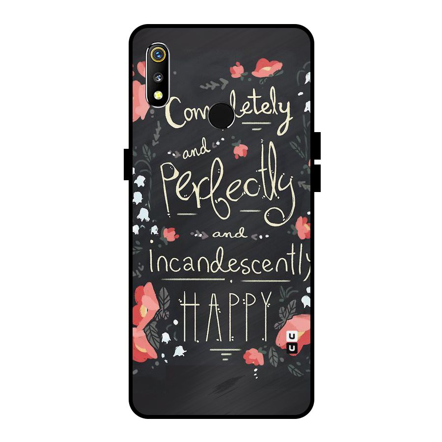 Completely Happy Metal Back Case for Realme 3i