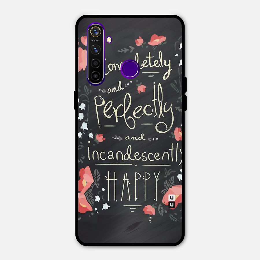 Completely Happy Metal Back Case for Realme 5 Pro