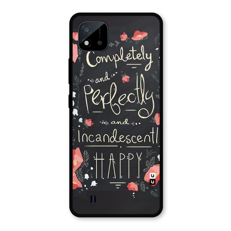 Completely Happy Metal Back Case for Realme C11 2021