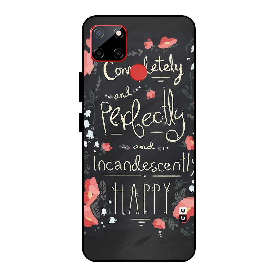 Completely Happy Metal Back Case for Realme C12