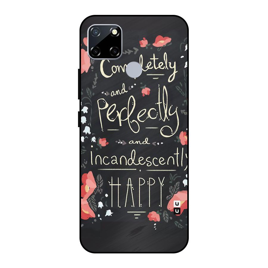 Completely Happy Metal Back Case for Realme Narzo 20