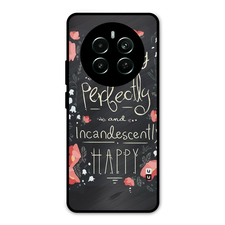 Completely Happy Metal Back Case for Realme Narzo 70 Pro