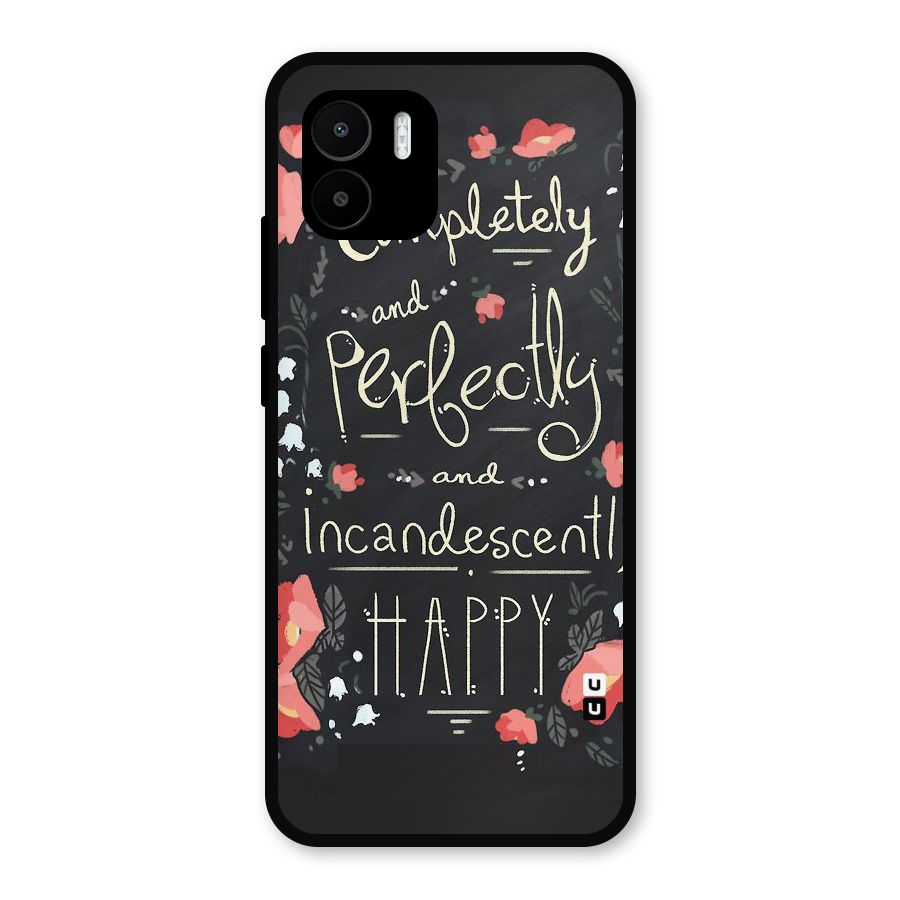 Completely Happy Metal Back Case for Redmi A1
