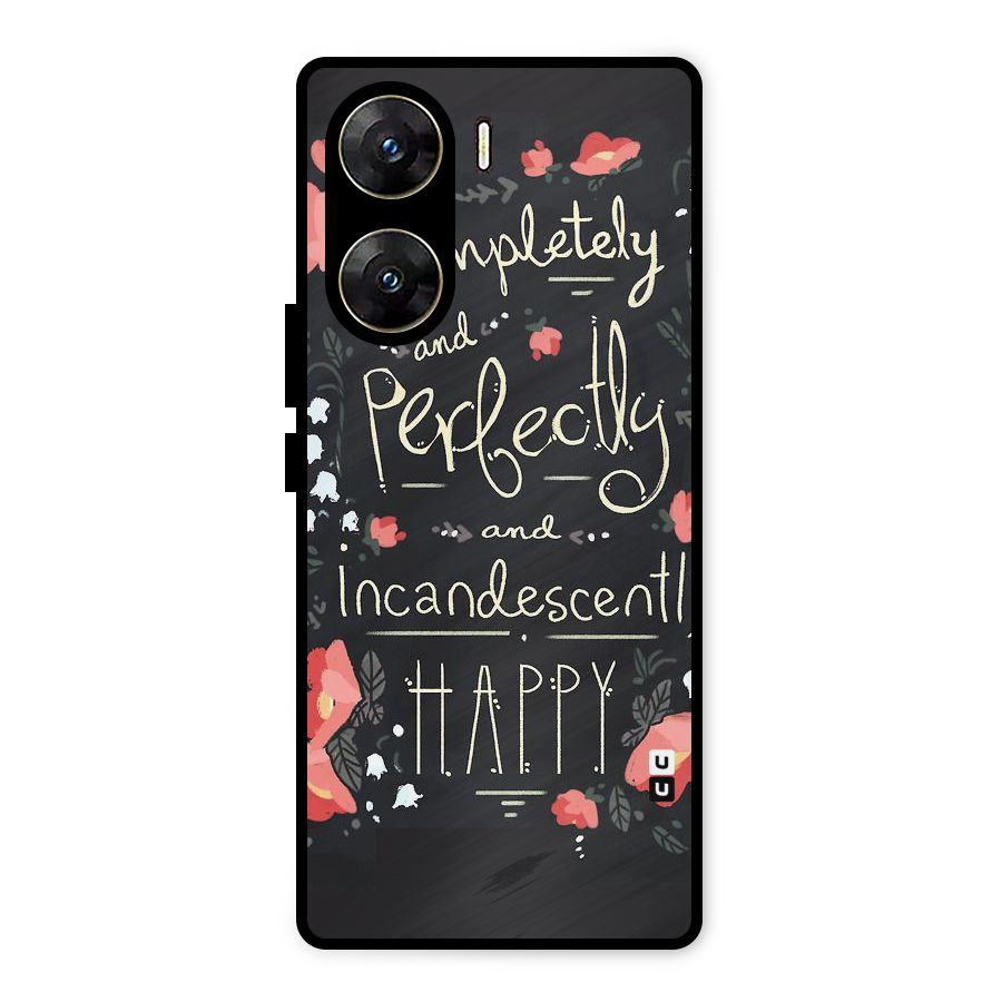 Completely Happy Metal Back Case for Vivo V29e