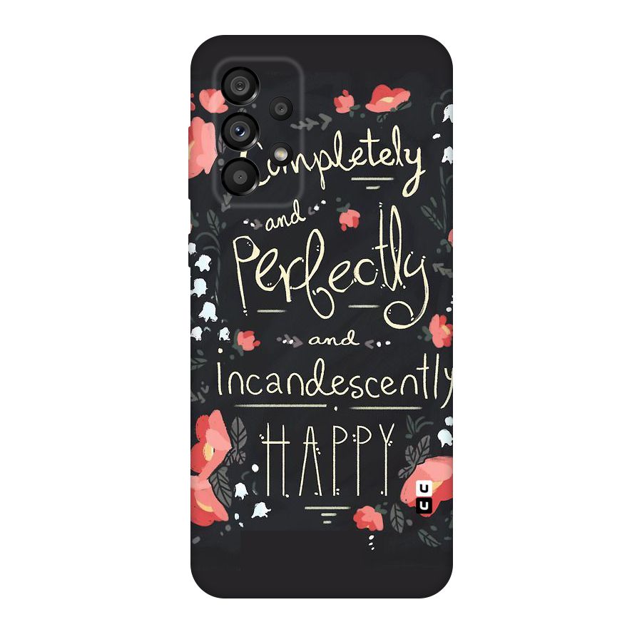 Completely Happy Original Polycarbonate Back Case for Galaxy A73 5G