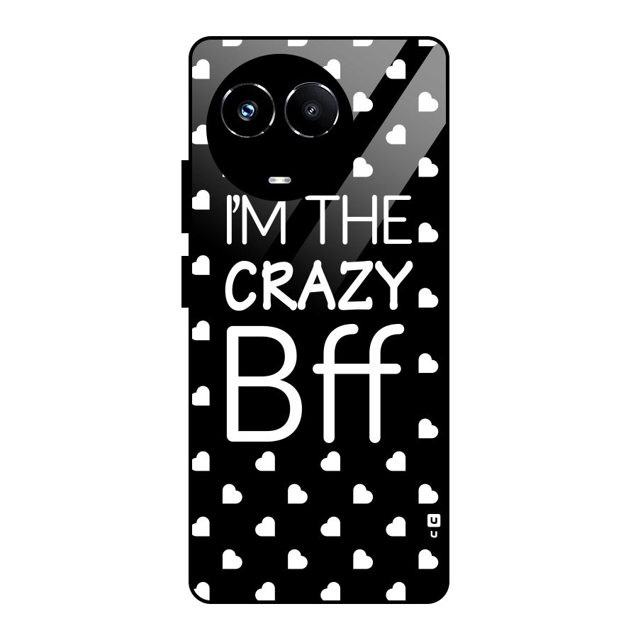 Crazy Bff Glass Back Case for Realme 11X