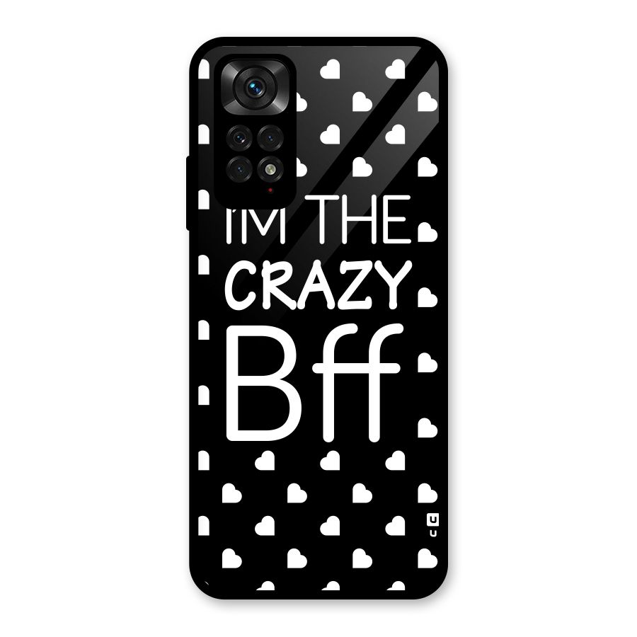 Crazy Bff Glass Back Case for Redmi Note 11S