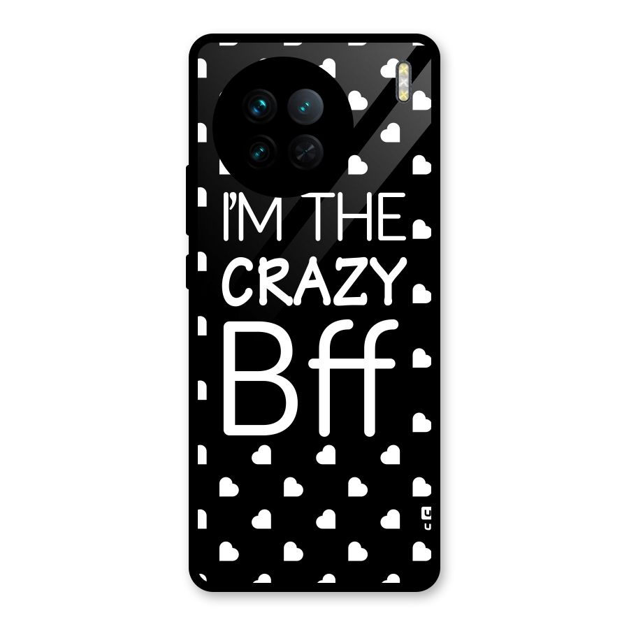 Crazy Bff Glass Back Case for Vivo X90