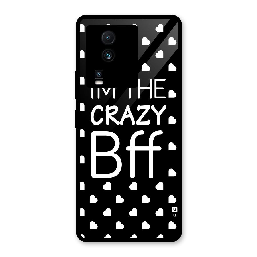 Crazy Bff Glass Back Case for Vivo iQOO Neo 7 Pro