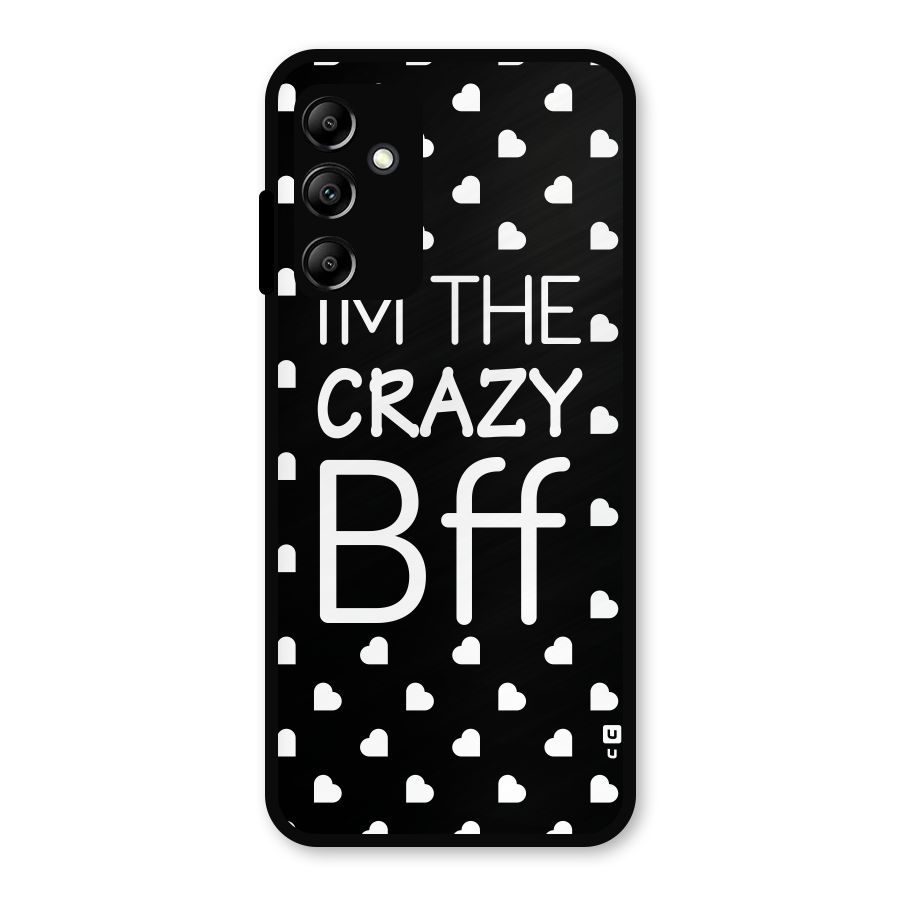 Crazy Bff Metal Back Case for Galaxy A14 5G
