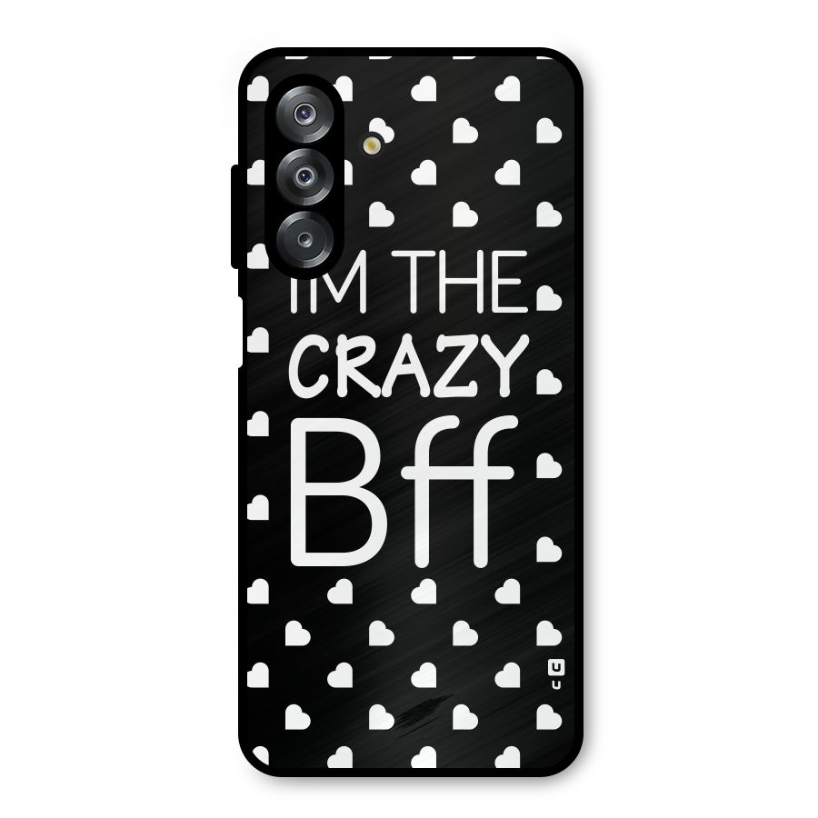 Crazy Bff Metal Back Case for Galaxy A26