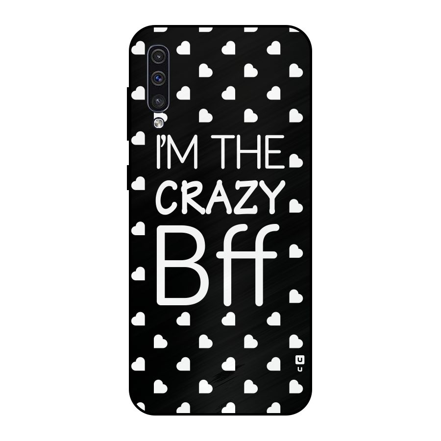 Crazy Bff Metal Back Case for Galaxy A50s