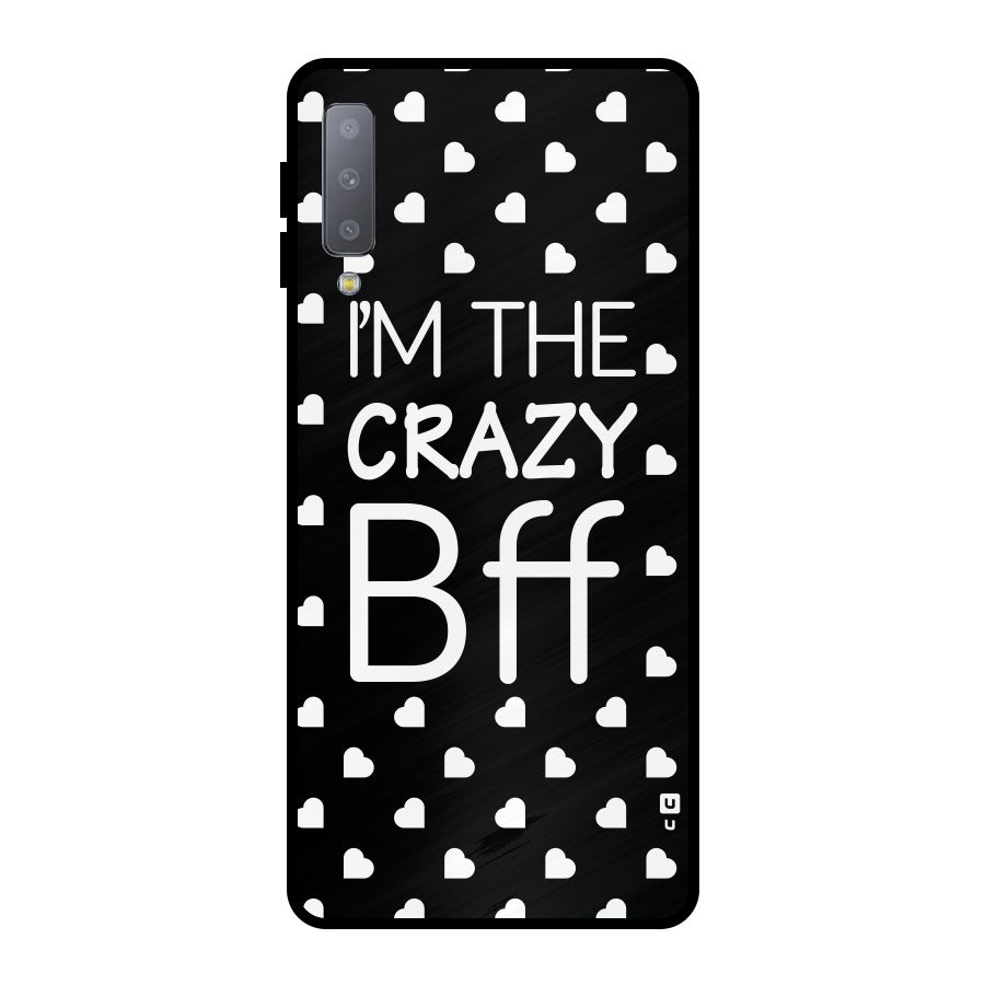 Crazy Bff Metal Back Case for Galaxy A7 (2018)