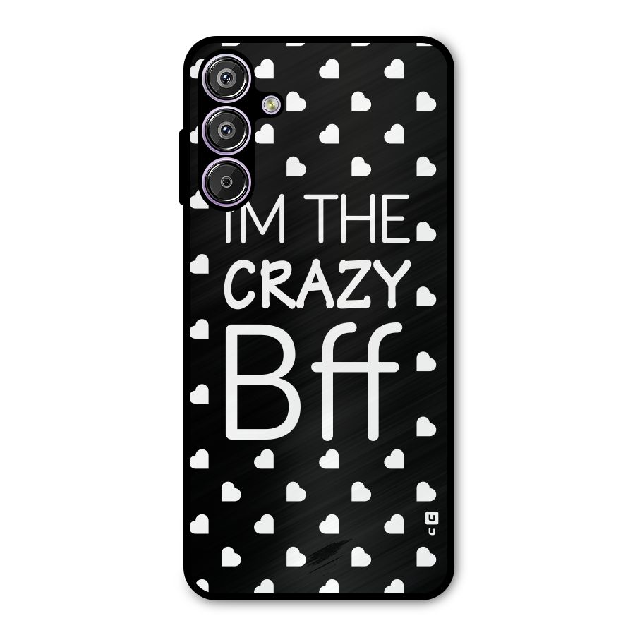 Crazy Bff Metal Back Case for Galaxy M15