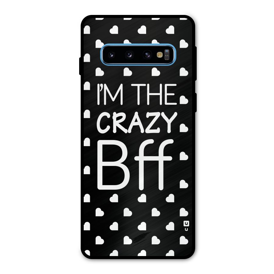Crazy Bff Metal Back Case for Galaxy S10