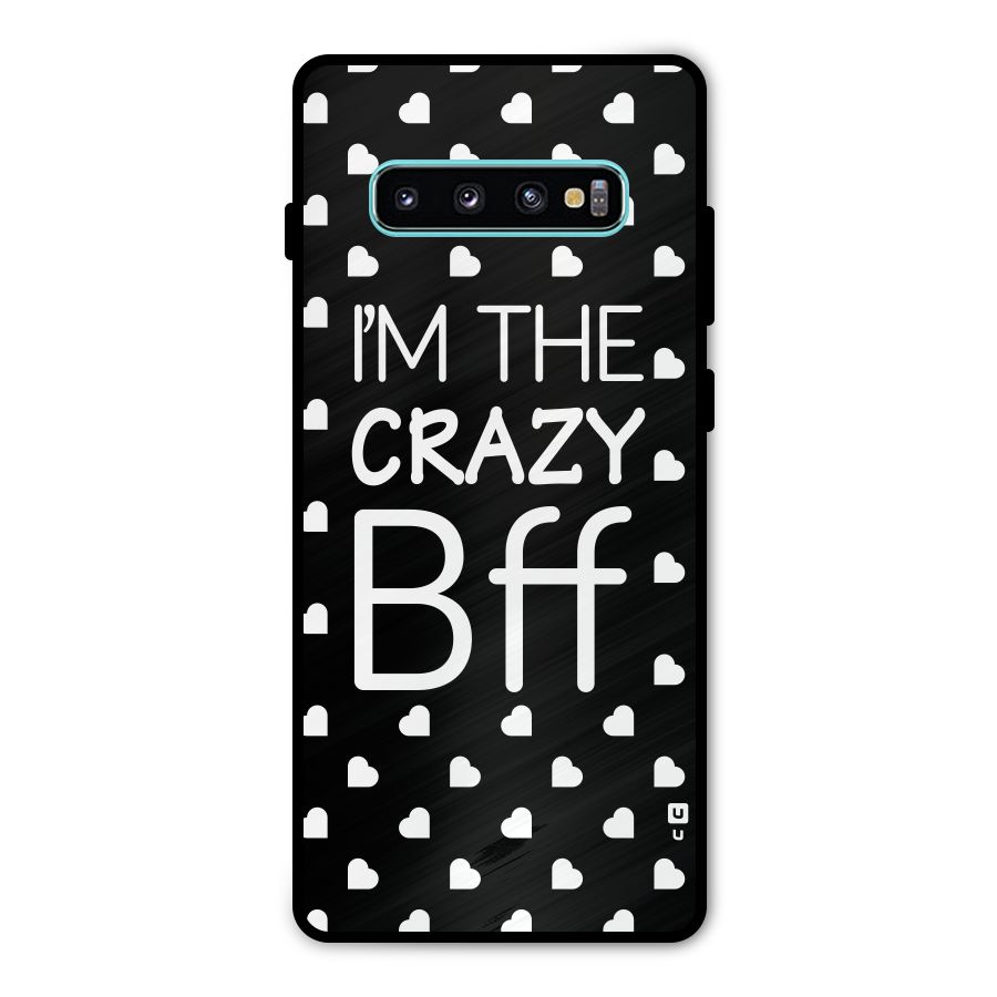 Crazy Bff Metal Back Case for Galaxy S10 Plus