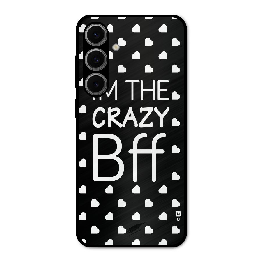 Crazy Bff Metal Back Case for Galaxy S24 FE