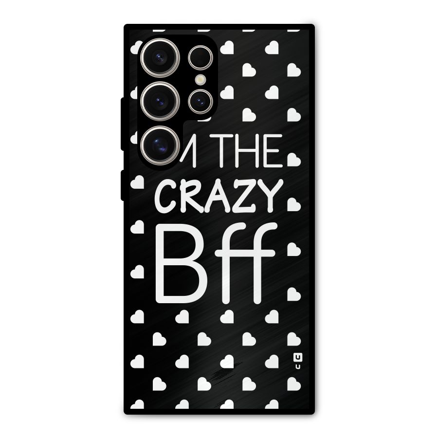 Crazy Bff Metal Back Case for Galaxy S24 Ultra