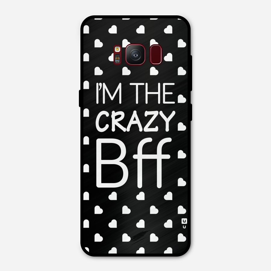 Crazy Bff Metal Back Case for Galaxy S8