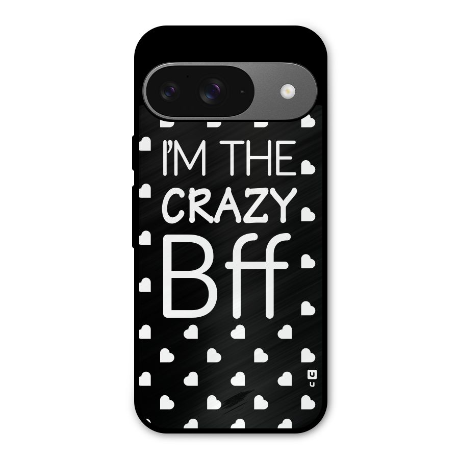 Crazy Bff Metal Back Case for Google Pixel 9