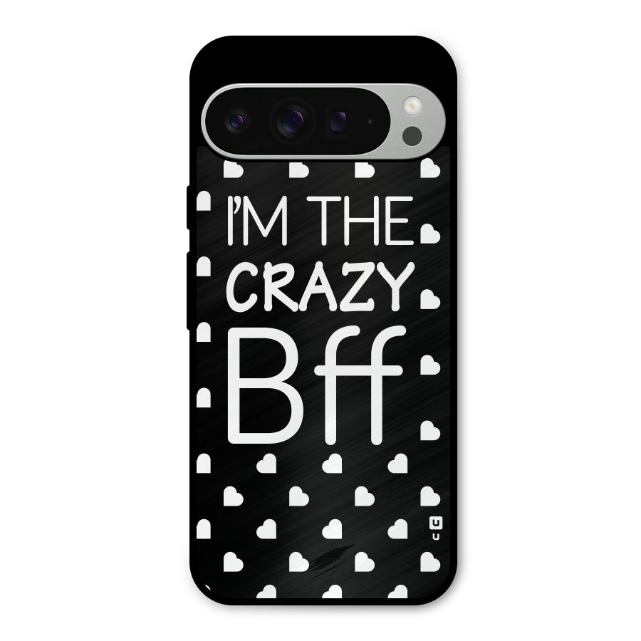 Crazy Bff Metal Back Case for Google Pixel 9 Pro XL