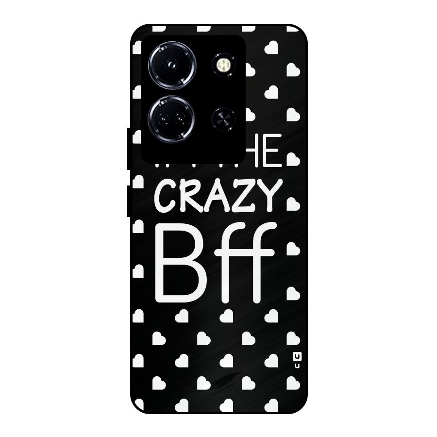 Crazy Bff Metal Back Case for Infinix Note 30 5G