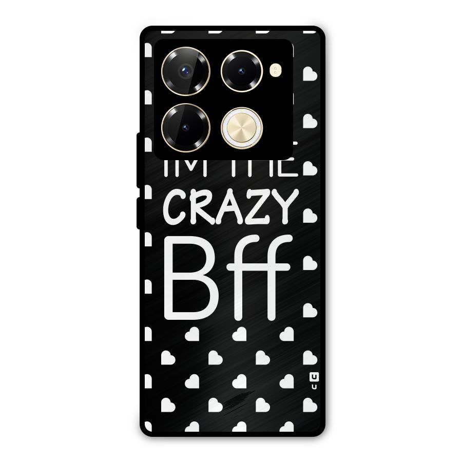Crazy Bff Metal Back Case for Infinix Note 40 Pro Plus