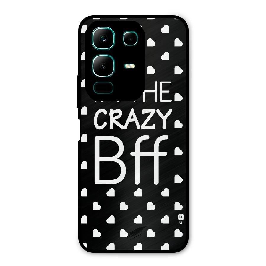 Crazy Bff Metal Back Case for Infinix Note 50x