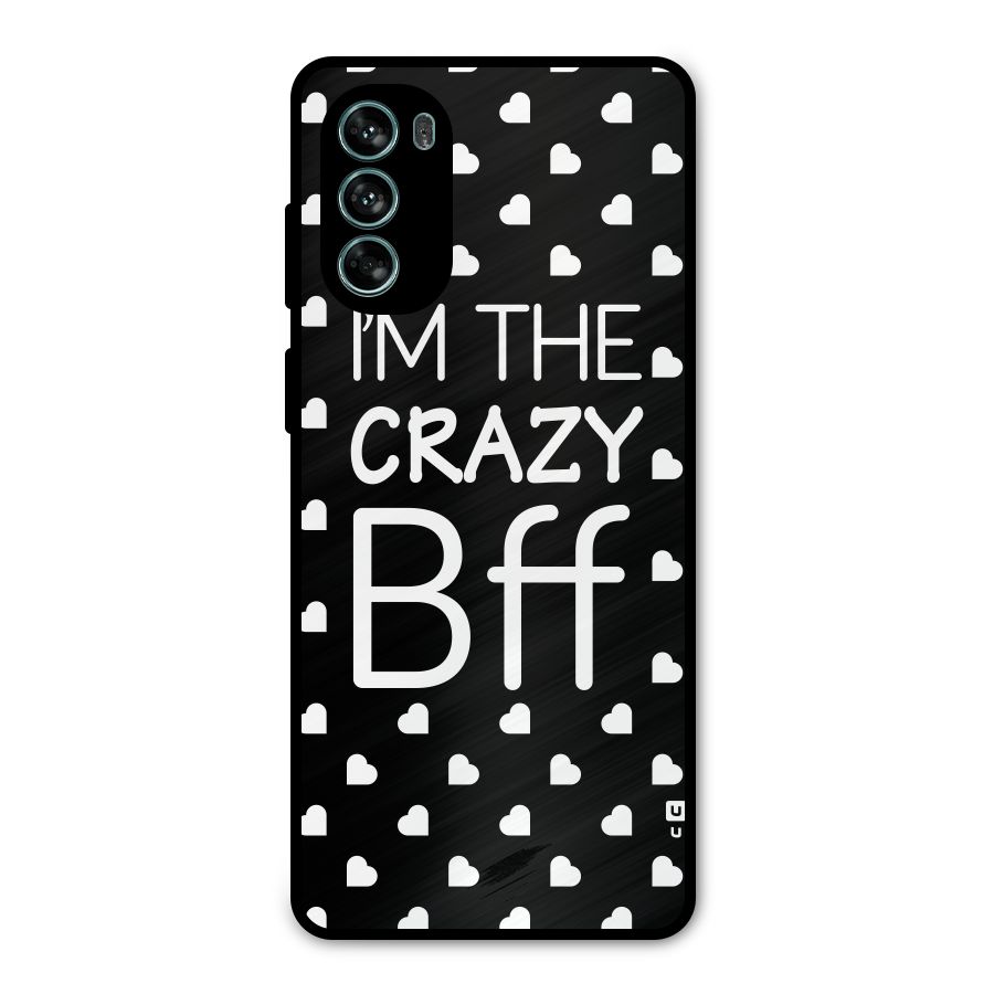 Crazy Bff Metal Back Case for Moto G62