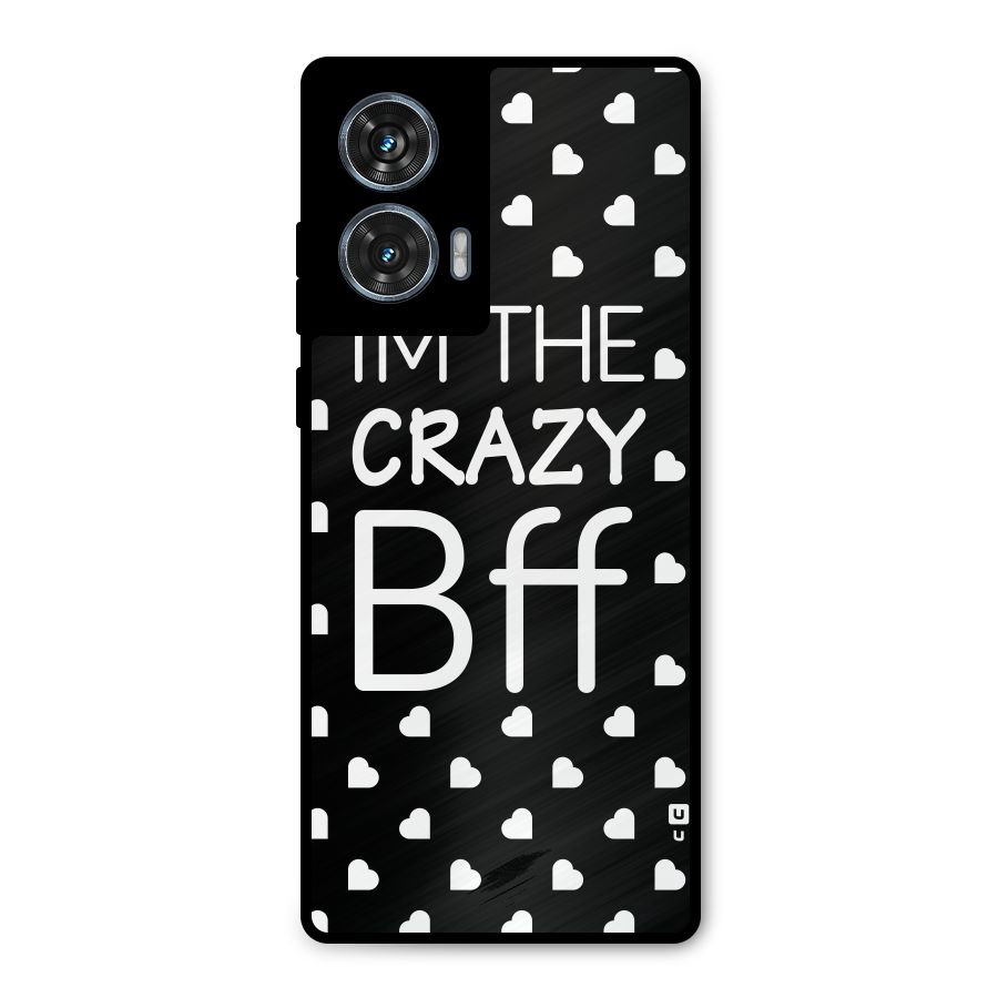 Crazy Bff Metal Back Case for Motorola Edge 50 Fusion