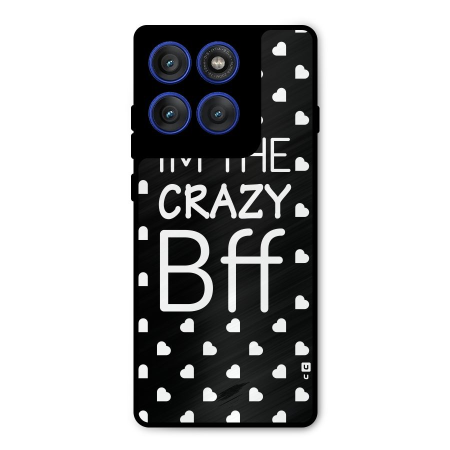 Crazy Bff Metal Back Case for Motorola Edge 60 Pro