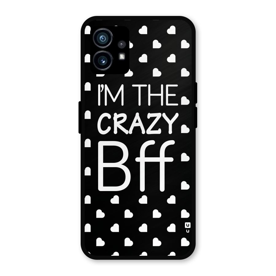 Crazy Bff Metal Back Case for Nothing Phone 1