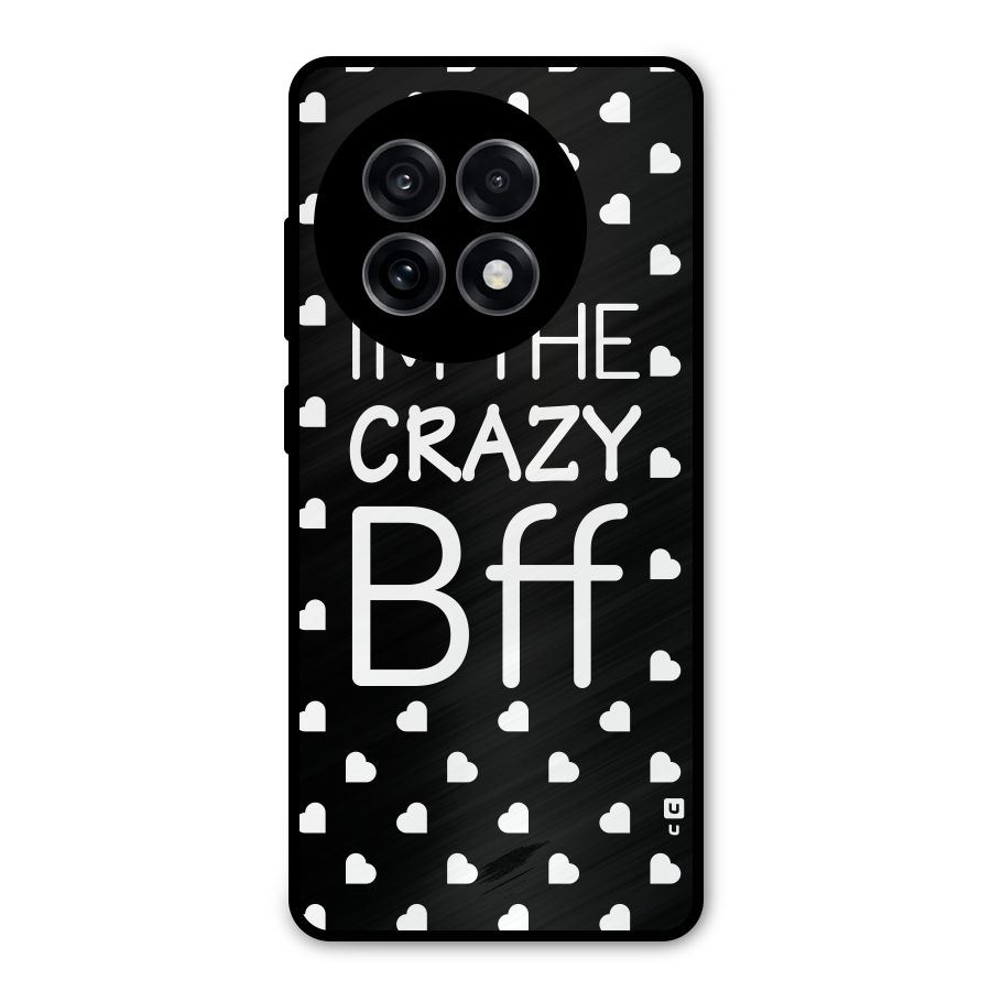 Crazy Bff Metal Back Case for OnePlus 13R