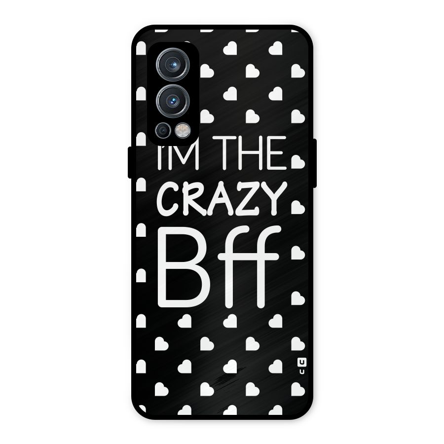 Crazy Bff Metal Back Case for OnePlus Nord 2 5G