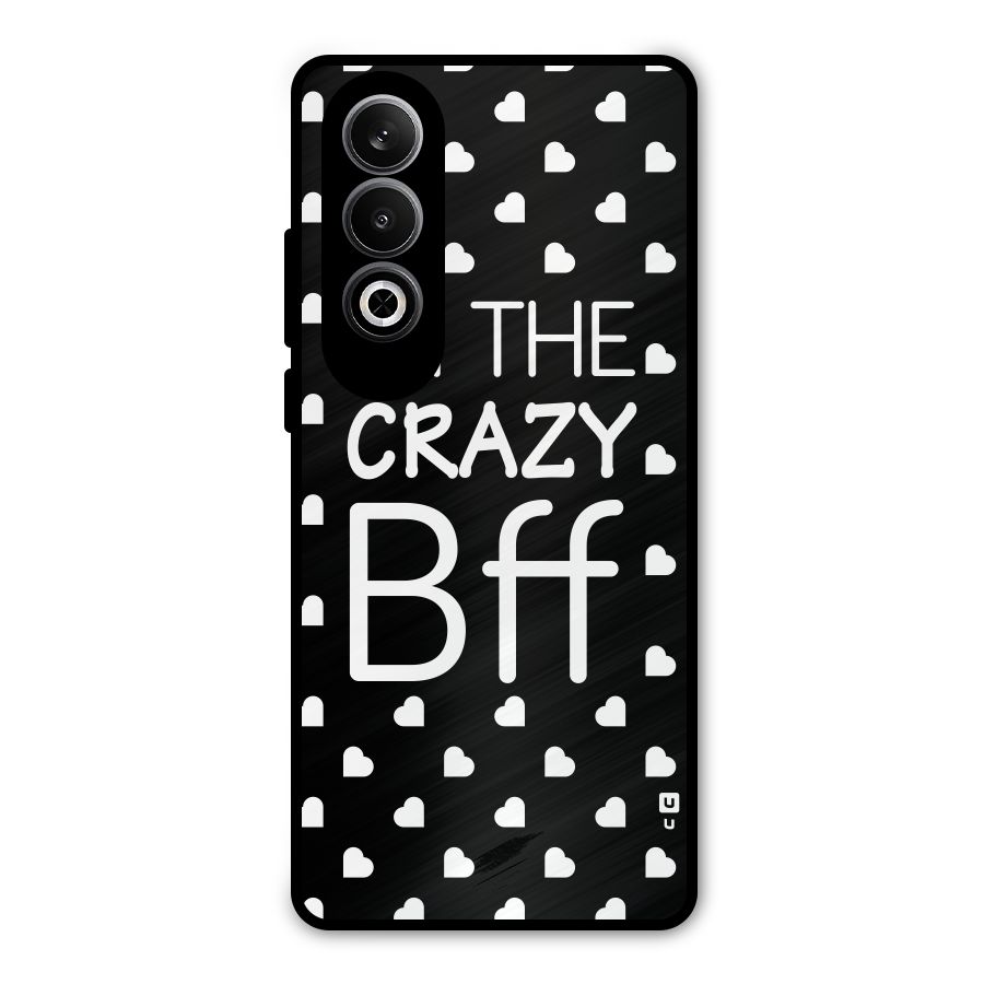 Crazy Bff Metal Back Case for OnePlus Nord CE4