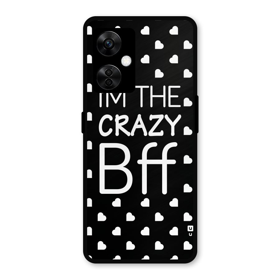 Crazy Bff Metal Back Case for OnePlus Nord CE 3 Lite